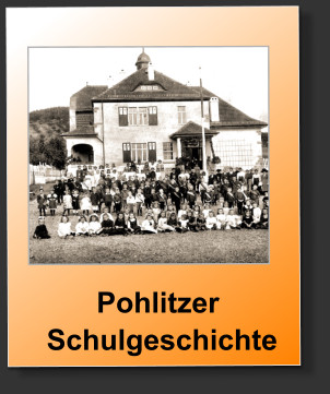 Pohlitzer   Schulgeschichte