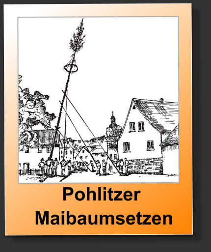 Pohlitzer   Maibaumsetzen