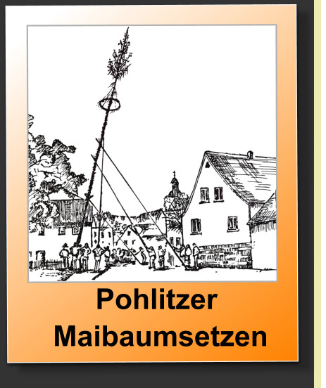 Pohlitzer   Maibaumsetzen